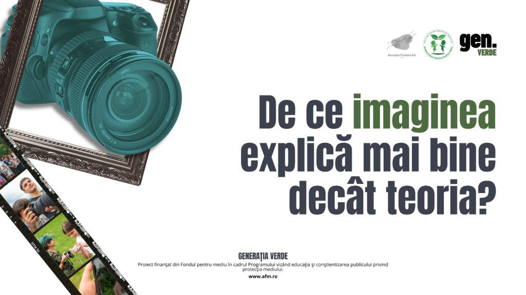 Tabăra de fotografie „Generația Verde” – Cum poate o tabără de fotografie să combată analfabetismul științific din mediul rural